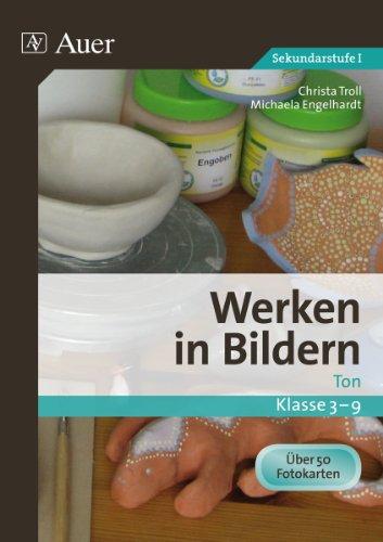 Werken in Bildern Ton: 3. bis 10. Klasse