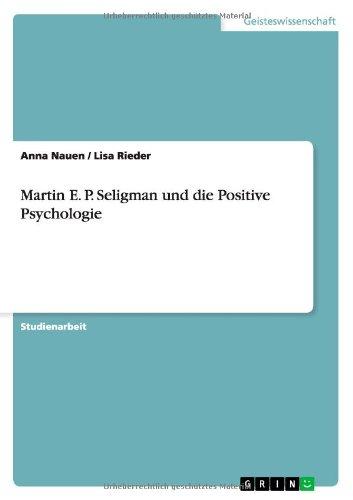 Martin E. P. Seligman und die Positive Psychologie