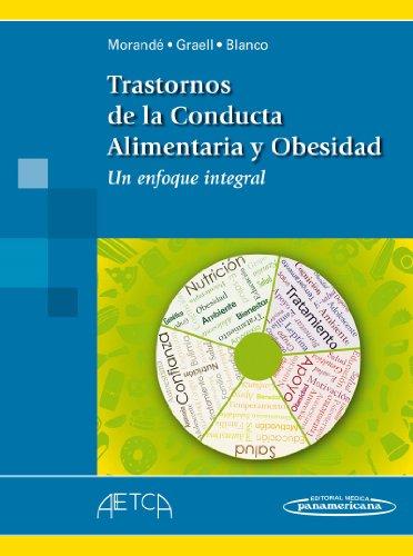 Trastornos de la conducta alimentaria y obesidad : un enfoque integral