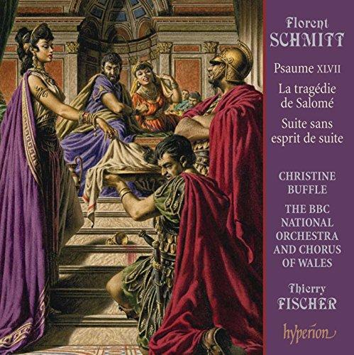 Florent Schmitt: Psalm XLVII / Orchesterwerke