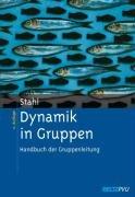 Dynamik in Gruppen: Handbuch der Gruppenleitung