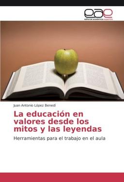 La educación en valores desde los mitos y las leyendas: Herramientas para el trabajo en el aula