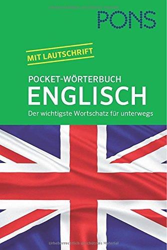 PONS Pocket-Wörterbuch Englisch: Englisch - Deutsch / Deutsch - Englisch. Der wichtigste Wortschatz für unterwegs.: Englisch-Deutsch/Deutsch-Englisch. Der wichtigste Wortschatz für unterwegs.