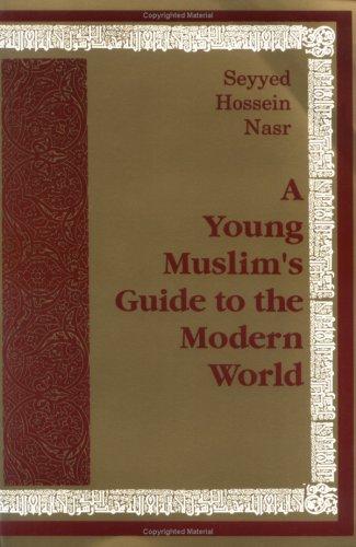 A Young Muslim's Guide to the Modern World