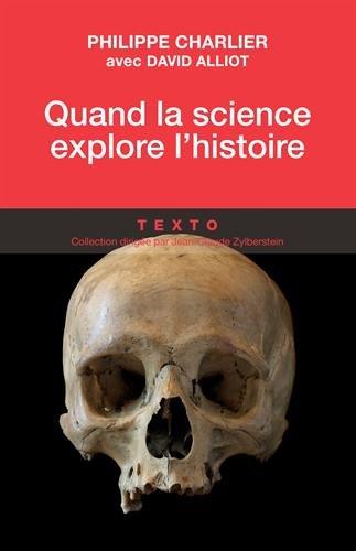 Quand la science explore l'histoire : médecine légale et anthropologie