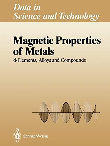 Magnetic Properties of Metals: d-Elements, Alloys and Compounds (Data in Science and Technology)