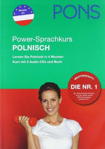 PONS Power-Sprachkurs Polnisch: Lernen Sie Polnisch in 4 Wochen. Buch mit 2 Audiio-CDs