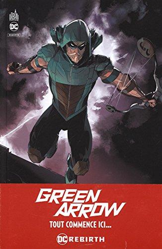 Green Arrow rebirth. Vol. 1. Vie et mort d'Oliver Queen