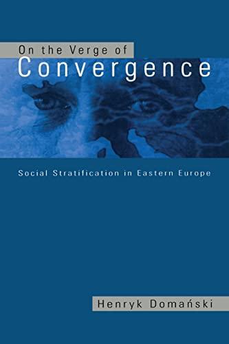 On the Verge of Convergence; Social Stratification in Eastern Europe (Ceu Medievalia)