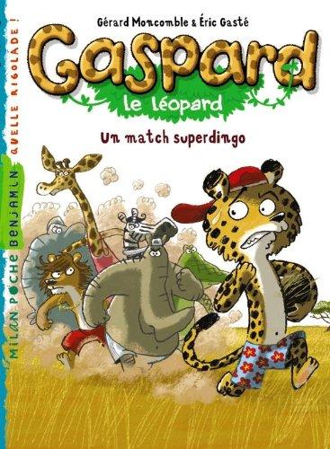 Gaspard le léopard. Un match superdingo !