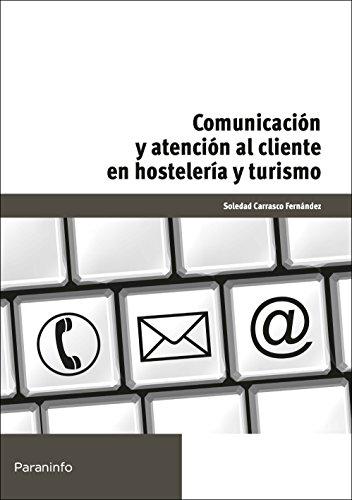 Comunicación y atención al cliente en hostelería y turismo