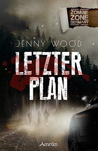 Zombie Zone Germany: Letzter Plan: Eine ZZG-Novelle