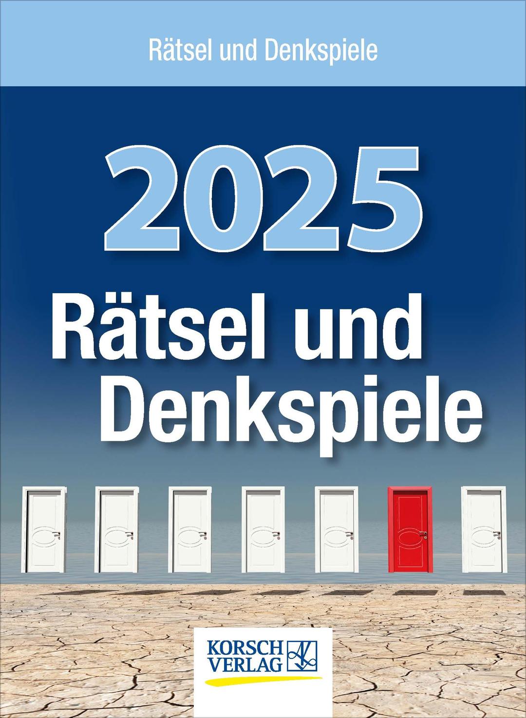 Rätsel und Denkspiele 2025: Tages-Abreisskalender mit Rätseln und kniffligen Denkaufgaben I Aufstellbar I 12 x 16 cm