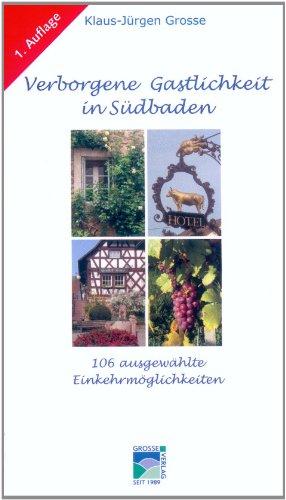 106 Verborgene Gastlichkeit Ausgewählte Einkehrmöglichkeiten: Von Karlsruhe bis Lörrach links und rechts der A5; B3 außerhalb geschlossener Ortschaften