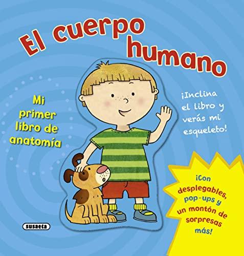 El cuerpo humano (Mi primer libro de anatomía)