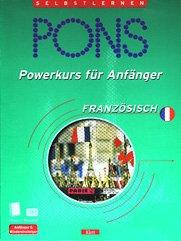 PONS Powerkurs für Anfänger, Cassetten m. Lehrbuch, Französisch, 1 Cassette m. Lehrbuch