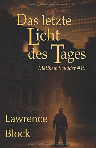 Das letzte Licht des Tages (Matthew Scudder, Band 19)