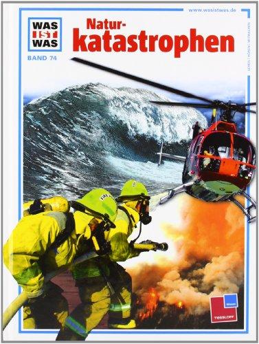 Was ist was, Band 074: Naturkatastrophen