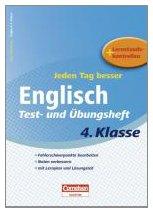 Jeden Tag besser Englisch 4. Schuljahr. Test- und Übungsheft: Fehlerschwerpunkte bearbeiten. Noten verbessern. mit Lernplan und Lösungsteil