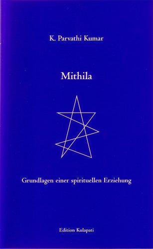 Mithila: Grundlagen einer spirituellen Erziehung