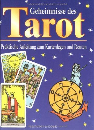 Geheimnisse des Tarot. Praktische Anleitung zum Kartenlegen und Deuten. Aus der Reihe Lebenshilfe und Selbsterfahrung.