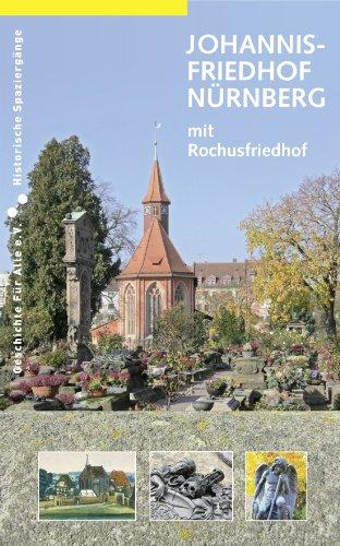 Johannisfriedhof Nürnberg (mit Rochusfriedhof)