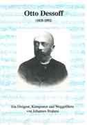 Otto Dessoff (1835-1892). Ein Dirigent, Komponist und Weggefährte von Johannes Brahms: Herausgegeben in Verbindung mit dem Verein der Freunde der Frankfurt/Main, Kassel, Leipzig und Zwickau