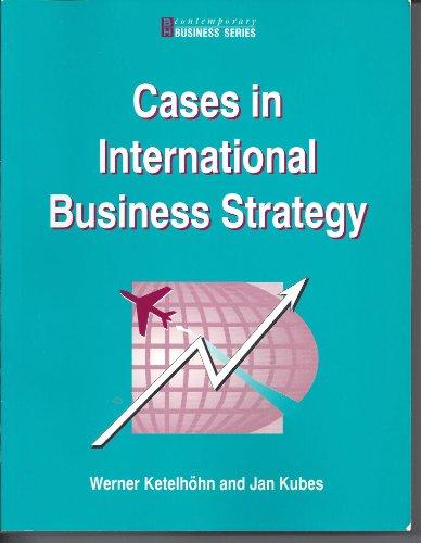 Cases in International Business Strategy (Contemporary Business)