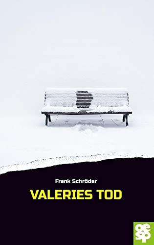 Valeries Tod: Schwabenkrimi