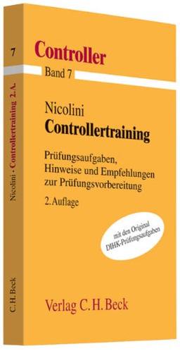 Controllertraining: Prüfungsaufgaben, Hinweise und Empfehlungen zur Prüfungsvorbereitung