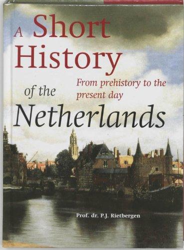 A short history of the Netherlands / druk 3: from prehistory to the present day