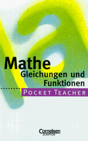 Pocket Teacher, Sekundarstufe I, Mathematik, Gleichungen und Funktionen