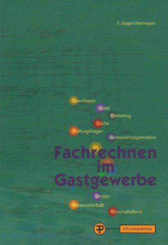 Fachrechnen im Gastgewerbe: Grundstufe und Fachstufen