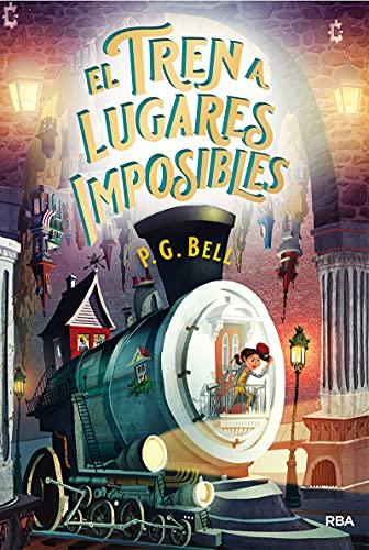 El tren a lugares imposibles (Tren a lugares imposibles 1) (Ficción Kids, Band 1)