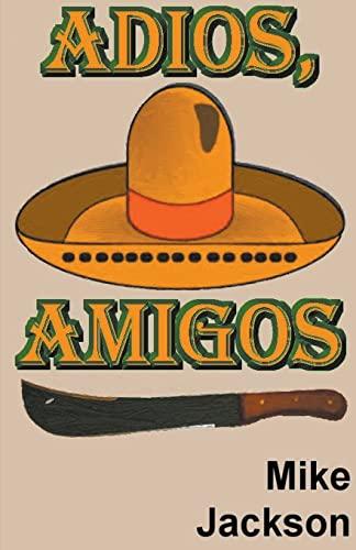 Adios, Amigos (Jim Scott Books)