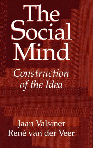 The Social Mind: Construction of the Idea