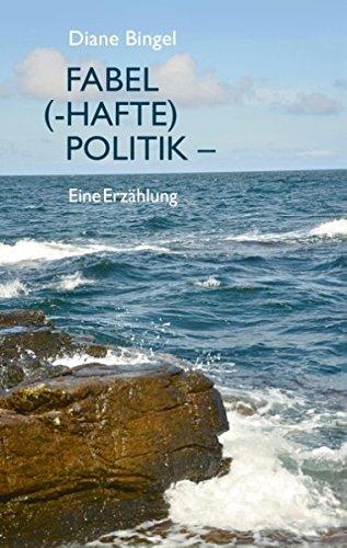 Fabel (-hafte) Politik – Eine Erzählung