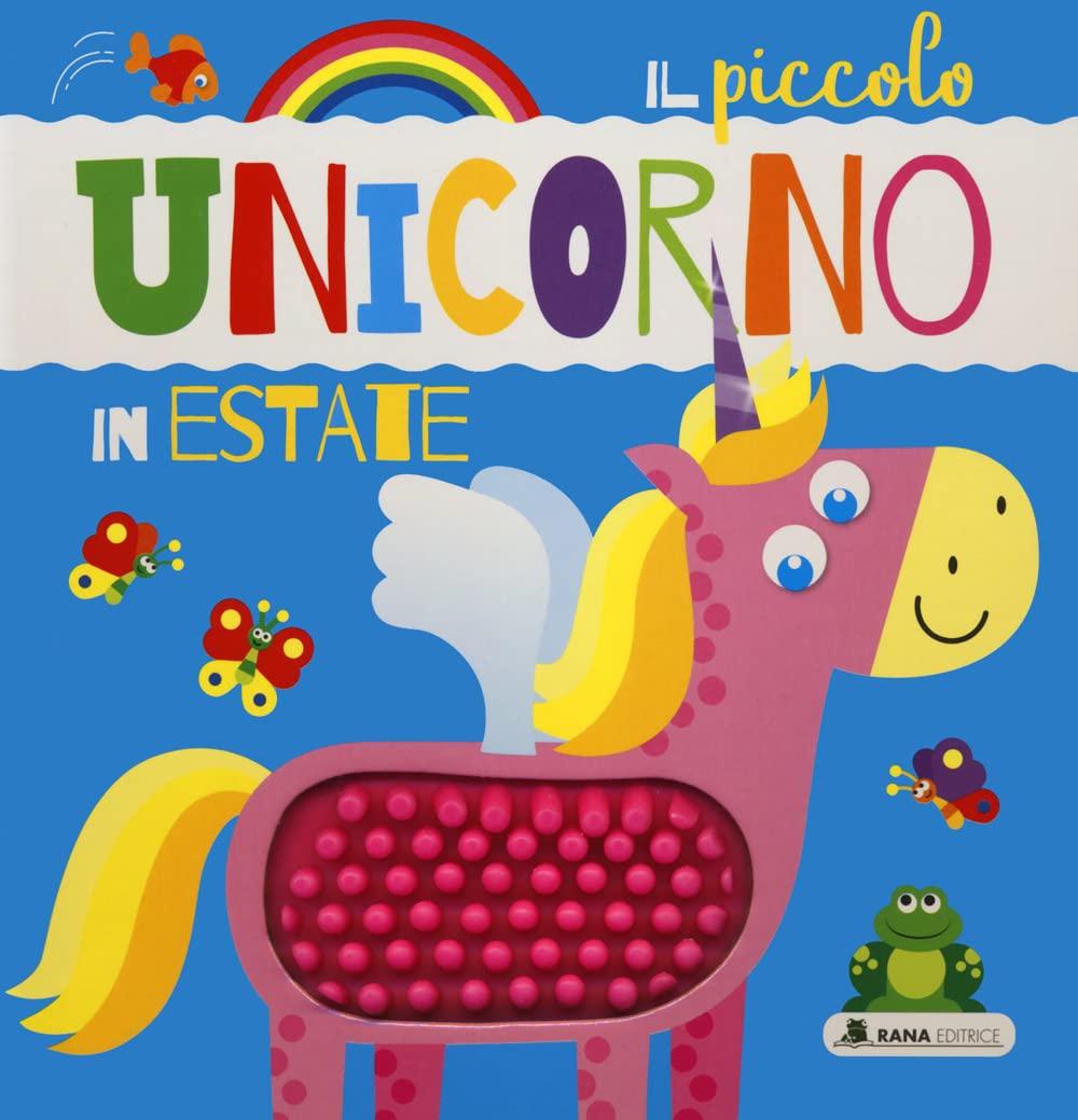 Il piccolo unicorno in estate. Ediz. a colori