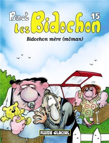 Les Bidochon. Vol. 15. Bidochon mère (môman)