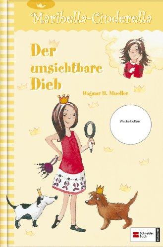 Maribella-Cinderella 02. Der unsichtbare Dieb