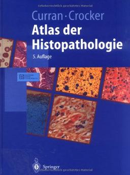 Atlas der Histopathologie (Springer-Lehrbuch)