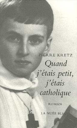 Quand j'étais petit, j'étais catholique