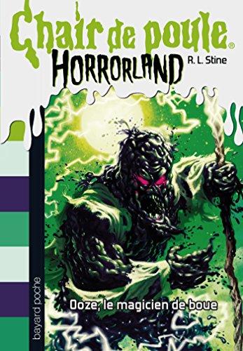 Horrorland. Vol. 17. Ooze, le magicien de boue