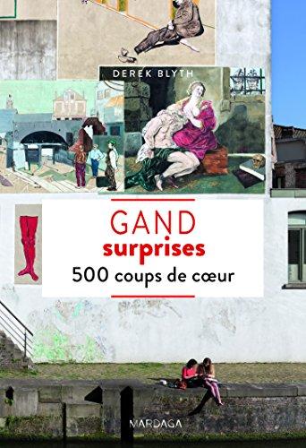 Gand surprises : 500 coups de coeur