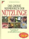 Das grosse Kosmosbuch der Nützlinge: Neue Wege der biologischen Schädlingsbekämpfung