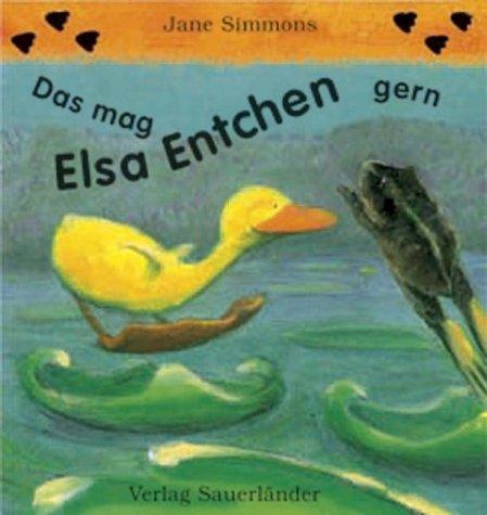 Das mag Elsa Entchen gern