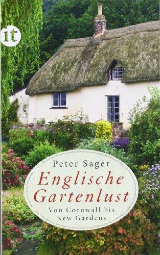 Englische Gartenlust: Von Cornwall bis Kew Gardens (insel taschenbuch)