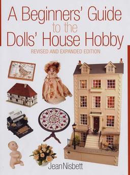 A Beginners' Guide to the Dolls' House Hobby