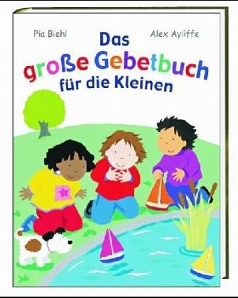 Das große Gebetbuch für die Kleinen