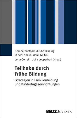 Teilhabe durch frühe Bildung: Strategien in Familienbildung und Kindertageseinrichtungen